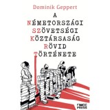 A N&eacute;metorsz&aacute;gi Sz&ouml;vets&eacute;gi K&ouml;zt&aacute;rsas&aacute;g r&ouml;vid t&ouml;rt&eacute;nete - Dominik Geppert