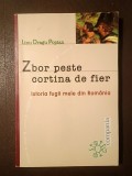 Linu Dragu Popian - Zbor peste cortina de fier: istoria fugii mele din Rom&acirc;nia