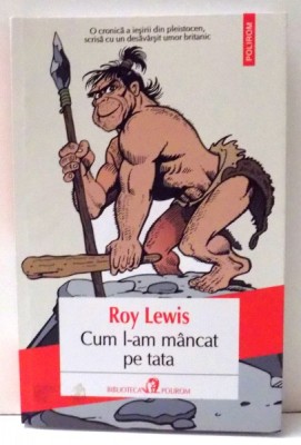 CUM L-AM MANCAT PE TATA de ROY LEWIS , 2016 foto