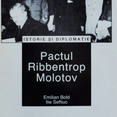 Pactul Ribbentrop Molotov - Emilian Bold Ilie Seftiuc ,559683