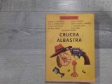 Maestrii literaturii politiste.Crucea albastra