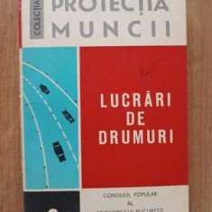 Colectia protectia muncii Lucrari de drumuri- Done Mircea, Turcasiu Corneliu