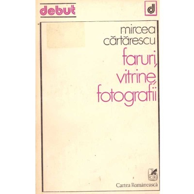 Mircea Cartarescu - Faruri, vitrine, fotografii - poeme - - 136884 foto