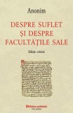 Despre suflet și despre facultățile sale (Ediție bilingvă) - Paperback brosat - *** - Polirom