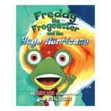Freddy the Frogcaster and the Huge Hurricane de Janice Dean - Serie Freddy the Frogcaster, Carte pentru copii Picture Book