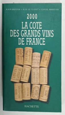 LA COTE DES GRANDS VINS DE FRANCE , 2000 , APARUTA 1999 foto