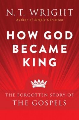How God Became King: The Forgotten Story of the Gospels foto