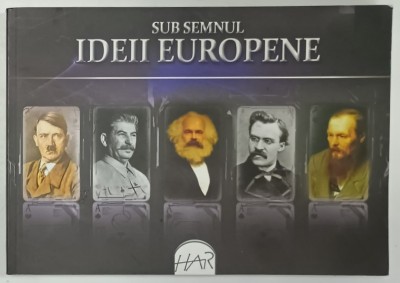 SUB SEMNUL IDEII EUROPENE , SUPLIMENT AL REVISTEI &amp;#039; CONTEMPORANUL &amp;#039; , editie alcatuita de AURA CHRISTI , 2011 foto