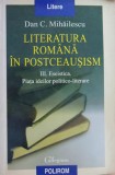 Dan C. Mihailescu &ndash; Literatura romana in postceausism vol.3