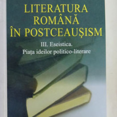 Dan C. Mihailescu – Literatura romana in postceausism vol.3