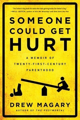 Someone Could Get Hurt: A Memoir of Twenty-First-Century Parenthood foto