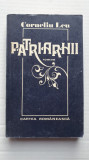 Patriarhii, de Corneliu Leu, ed Cartea Romaneasca, 1979, 340 pag, Cartea Romaneasca Educational