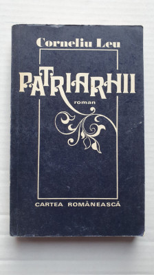 Patriarhii, de Corneliu Leu, ed Cartea Romaneasca, 1979, 340 pag foto