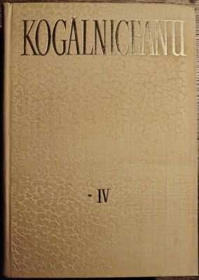 Mihail Kogalniceanu - Opere vol. IV foto