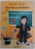 EXERCITII SI PROBLEME , CULEGERE DE MATEMTICA , CLASA A - III -A de ADINA GRIGORE ...MARIA RAICU , 2018