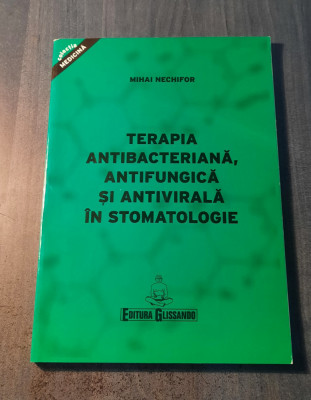 Terapia antibacteriana antifungica si antivirala in stomatologie Mihai Nechifor foto