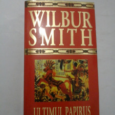 ULTIMUL PAPIRUS - WILBUR SMITH