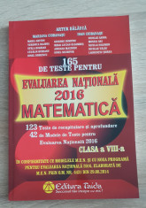 165 de teste pentru Evaluarea Na?ionala 2016 Matematica - Artur Balauca foto