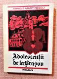 Adolescentii de la Brasov. Editura Callisto, 1991 - Pericle Martinescu, Alta editura
