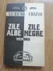 Zile Albe, Zile Negre. Memorii Vol. I - Nichifor Crainic (Biografie) Editura Gandirea, 1991