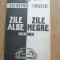 Zile albe, zile negre. Memorii (vol. I) - Nichifor Crainic
