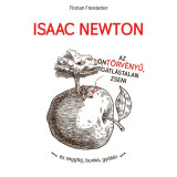 Isaac Newton az &Atilde;&para;nt&Atilde;&para;rv&Atilde;&copy;ny&Aring;&plusmn; g&Atilde;&iexcl;tl&Atilde;&iexcl;stalan zseni... - Florian Freistetter
