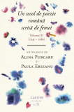 Un secol de poezie rom&acirc;nă scrisă de femei. Volumul II (1945-1989) - Hardcover - Alina Purcaru, Paula Erizanu - Cartier
