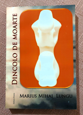 Dincolo de moarte. Editura Etnous, 2019 - Marius Mihai Lungu foto