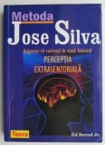 Metoda Jose Silva. Perceptia extrasenzoriala &ndash; Ed Bernd Jr.
