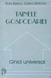 TAINELE GOSPODARIEI. GHID UNIVERSAL-BORIS BERKOV, GALINA BERKOVA-238197