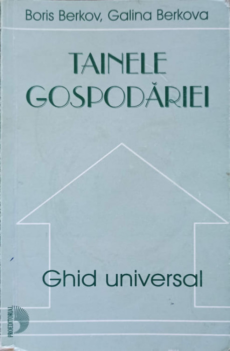 TAINELE GOSPODARIEI. GHID UNIVERSAL-BORIS BERKOV, GALINA BERKOVA-238197