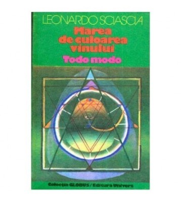 Leonardo Sciascia - Marea de culoarea vinului - Todo modo - 112653 foto