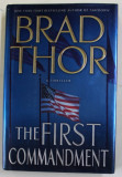 THE FIRST COMMANDMENT by BRAD THOR , 2007
