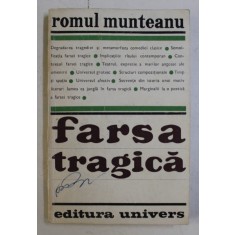 FARSA TRAGICA de ROMUL MUNTEANU , 1970