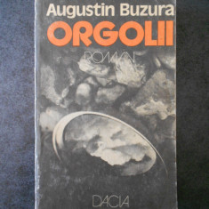 AUGUSTIN BUZURA - ORGOLII