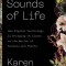 The Sounds of Life: How Digital Technology Is Bringing Us Closer to the Worlds of Animals and Plants