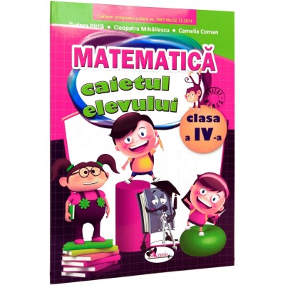 Caiet Matematica. Clasa a IV-a - Pitila Mihailescu foto