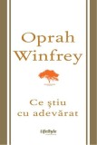 Ce stiu cu adevarat - Oprah Winfrey - Trei
