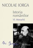 Istoria rom&acirc;nilor (Vol. VI) - Hardcover - Academia Rom&acirc;nă - Enciclopedică