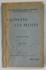 FILOSOFIA LUI PLOTIN , EDITIA TREIA de GRIGORE TAUSAN , 1923