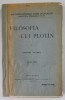 FILOSOFIA LUI PLOTIN , EDITIA TREIA de GRIGORE TAUSAN , 1923