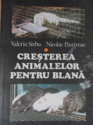 Cresterea Animalelor Pentru Blana - Valeriu Sirbu Nicolae Pastirnac ,521083 foto