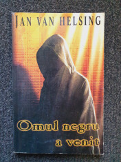 OMUL NEGRU A VENIT - Jan van Helsing foto