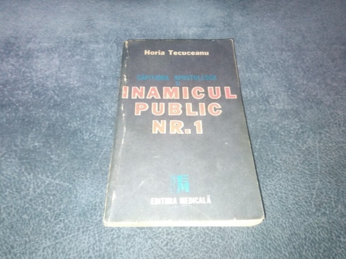 HORIA TECUCEANU - CAPITANUL APOSTOLESCU SI INAMICUL PUBLIC NR 1