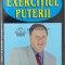 Exercitiul puterii (cu autograful autorului) - 2000 - Gavril Iosif Chiuzbaian (Y38)