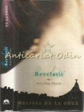 Revelatii - Melissa De La Cruz, Leda, 2008, Roman, Beletristica, Coperta Cartonata, 285 Pagini