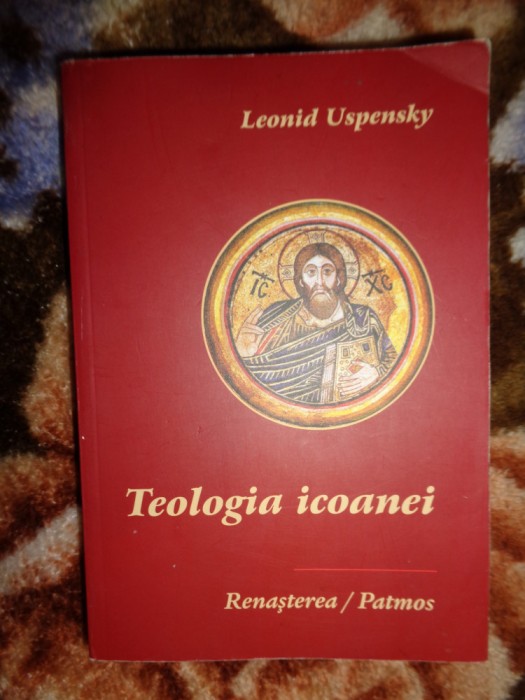 Teologia icoanei - Leonid Uspensky ( editie integrala , an 2012,514 pagini )