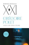 Viețile lor strălucitoare - Paperback brosat - Gr&eacute;goire Polet - Univers