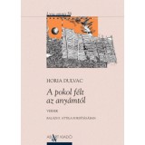 A pokol f&eacute;lt az any&aacute;mt&oacute;l - Horia Dulvac