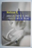 Jurnalul erotic al unei adolescente de 16 ani &ndash; Melissa P.